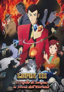 Lupin III: Il sigillo di sangue, la sirena dell eternita streaming