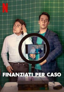 Finanziati per caso [Sub-ITA] streaming