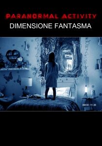 Paranormal Activity 6: La dimensione fantasma streaming