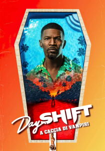 Day Shift - A caccia di vampiri streaming