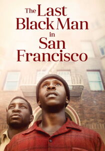 The Last Black Man in San Francisco streaming