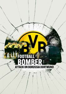 Football Bomber - Attentato al Borussia Dortmund streaming