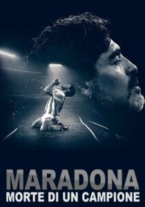 Maradona - Morte di un campione streaming