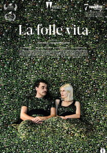 La folle vita streaming